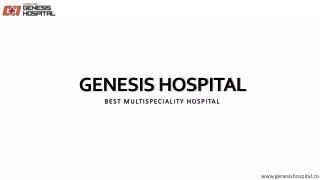 GENESIS HOSPITAL BEST MULTISPECIALITY HOSPITAL