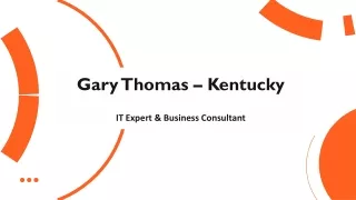 Gary Thomas (Kentucky) - An Adjustable Consultant