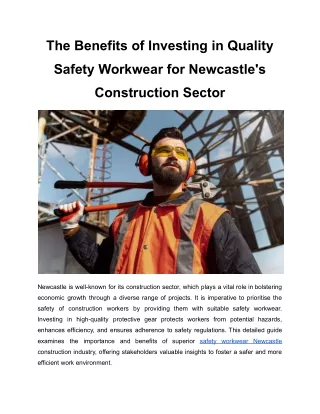 The Benefits of Investing in Quality Safety Workwear for Newcastle's Construction Sector