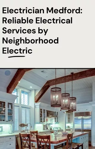 Electrician Medford Reliable Electrical Services by Neighborhood Electric