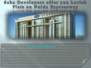 Saha Developers offer you Lavish Flats on Noida Expressway