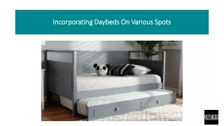 Incorporating Daybeds On Various Spots