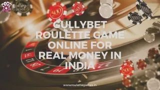 Play GullyBet Roulette Online for Real Money in India