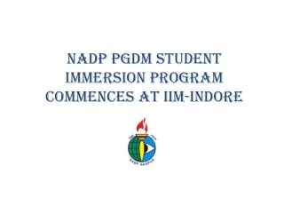 NADP PGDM Student Immersion Program Commences at IIM-Indore