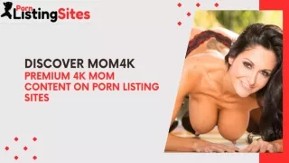 Discover Mom4K Premium 4K Mom Content on Porn Listing Sites