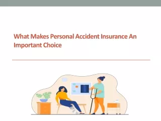 What Makes Personal Accident Insurance an Important Choice