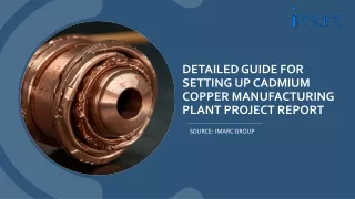 Cadmium Copper Manufacturing Plant Project Report