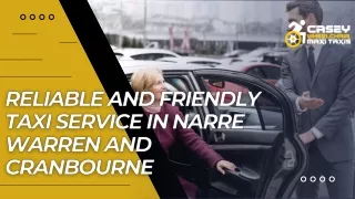 Reliable and Friendly Taxi Service in Narre Warren and Cranbourne