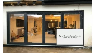 Tips for Resolving the most Common Sliding Door Problems