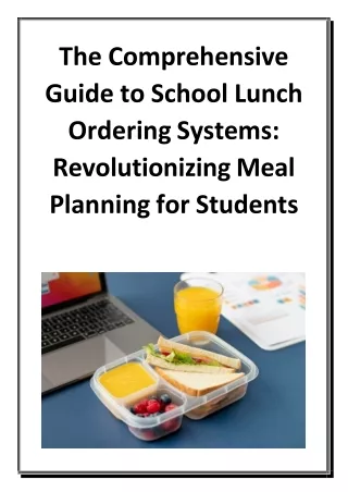 The Comprehensive Guide to School Lunch Ordering Systems - Revolutionizing Meal Planning for Students