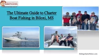 The Ultimate Guide to Charter Boat Fishing in Biloxi, MS