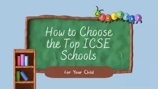 How to Choose the Top ICSE Schools for Your Child