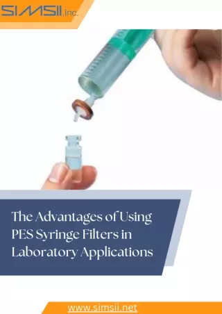 The Advantages of Using PES Syringe Filters in Laboratory Applications