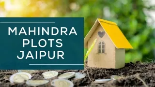 Mahindra Plots Jaipur | Top-Notch Residential Homes