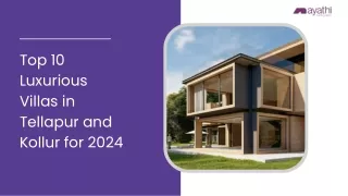 Top 10 Luxurious Villas in Tellapur and Kollur for 2024