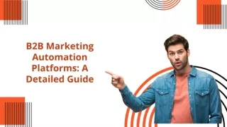 B2B Marketing Automation Platforms: A Detailed Guide