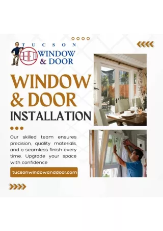 Make Your Home Better with Tucson's Window and Door Solutions, Tucson, Arizona.
