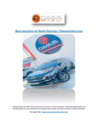 Best executive car Santo Domingo | Damsrentacar.com