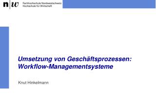 Umsetzung von Geschäftsprozessen: Workflow-Managementsysteme