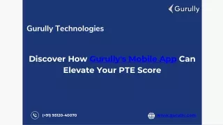 Discover How Gurully's Mobile App Can Elevate Your PTE Score