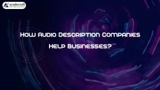 How Audio Description Companies Help Businesses