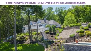 Incorporating Water Features in Saudi Arabian Softscape Landscaping Design