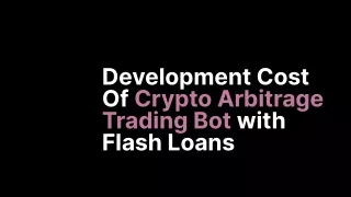 Development Cost of Crypto Arbitrage Trading Bot with Flash Loans