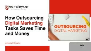 How Outsourcing Digital Marketing Tasks Saves Time and Money.