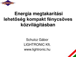  Energia megtakarítási lehetőség kompakt fénycsöves közvilágításban