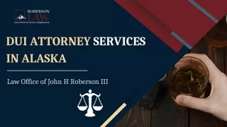 DUI Attorney Services in Alaska