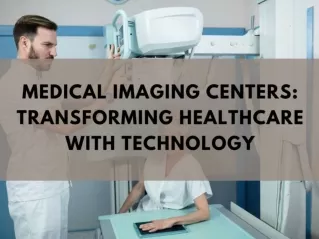 Medical Imaging Centers: Transforming Healthcare with Technology