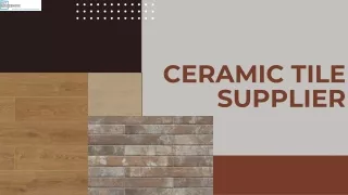 Top Ceramic Tile Supplier - Quality & Variety Online