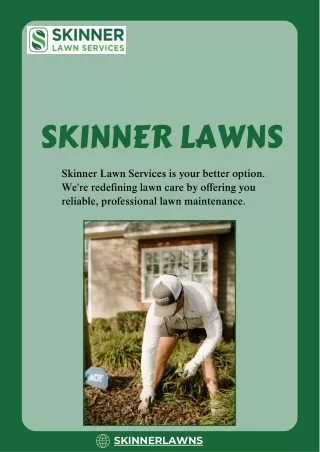 Landscaping Maintenance - Skinner Lawns