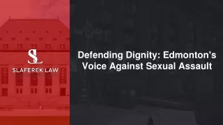 July Slides - Defending Dignity_ Edmonton's Voice Against Sexual Assault