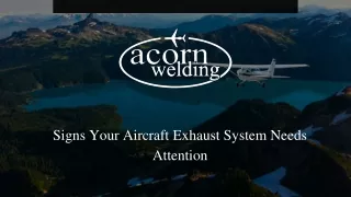 July Slides - Signs Your Aircraft Exhaust System Needs Attention
