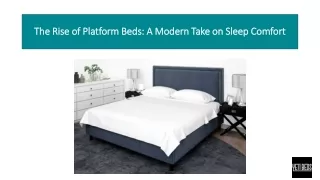The Rise of Platform Beds: A Modern Take on Sleep Comfort