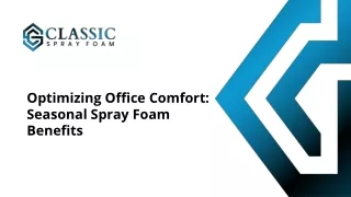 July Slides - Optimizing Office Comfort_ Seasonal Spray Foam Benefits