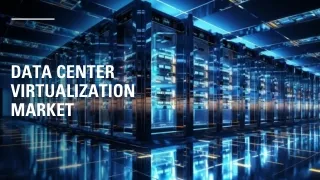 Data Center Virtualization Market