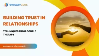 Building Trust in Relationships: Techniques from Couple Therapy