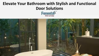 Elevate Your Bathroom with Stylish and Functional Door Solutions