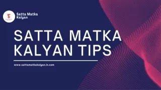 Satta Matka Kalyan Tips: Unlocking the Secrets to Success