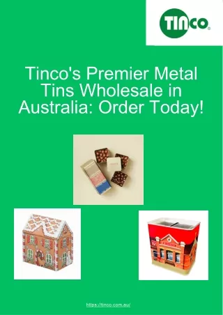 Tinco's Premier Metal Tins Wholesale in Australia Order Today!