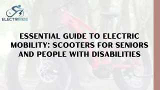 Essential Guide to Electric Mobility Scooters for Seniors and People with Disabilities