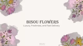 BISOU Flowers - Luxury, Freshness, and Fast Delivery