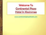 Continental plaza hotel magic kingdom