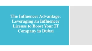 The Influencer Advantage_ Leveraging an Influencer License to Boost Your IT Company in Dubai