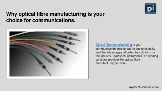 Why optical fibre manufacturing is your choice for communications. PPT