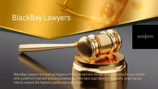 Why Choose BlackBay Lawyers for Your Legal Needs