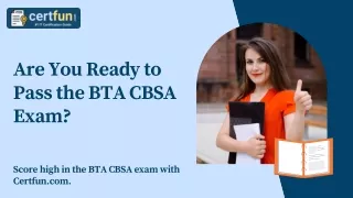 Are You Ready to Pass the BTA CBSA Exam