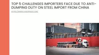 Top 5 Challenges Importers Face Due to Anti-Dumping Duty on Steel Import from China